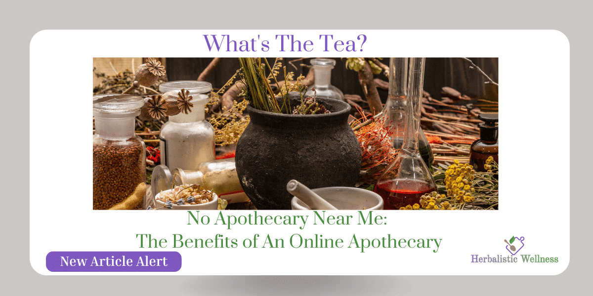 No Apothecaries Near Me- The Benefits of An Online Apothecary?
